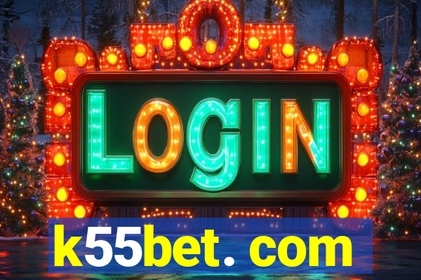 k55bet. com